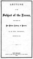 Lecture on the subject of the levees, read before the New Orleans Academy of Sciences. January 16, 1872